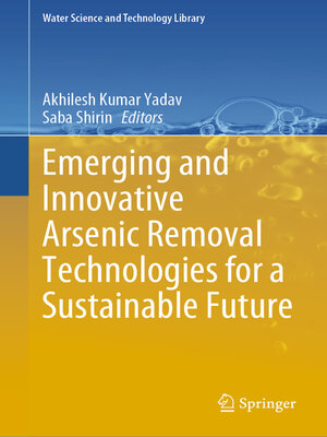 cover image of Emerging and Innovative Arsenic Removal Technologies for a Sustainable Future